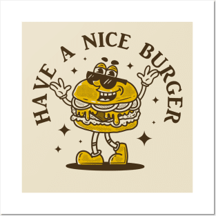 Have a nice burger Posters and Art